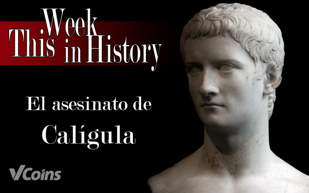 Asesinato del emperador romano Calígula, 24 de enero de 41 d.C.