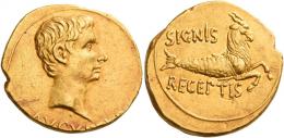 OCTAVIAN AS AUGUSTUS. Aureus.  AV 7.97 g. AVGV[STVS] Bare head r. Rev. SIGNIS / RECEPTIS Capricorn r. C 263.Very rare. Wonderful reddish tone, almost invisible marks,
otherwise about extremely fine / good extremely fine.