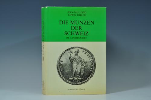3413   -  LIBROS. J. P. Divo y E. Tobler. Die Münzen der Schweiz. 1974. Zürich. Bank Leu Ag.