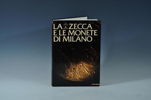 3446   -  LIBROS. M. Chiaravalle (coord.). La Zecca e le monete di Milano. 1983. Milano. Mazzota.