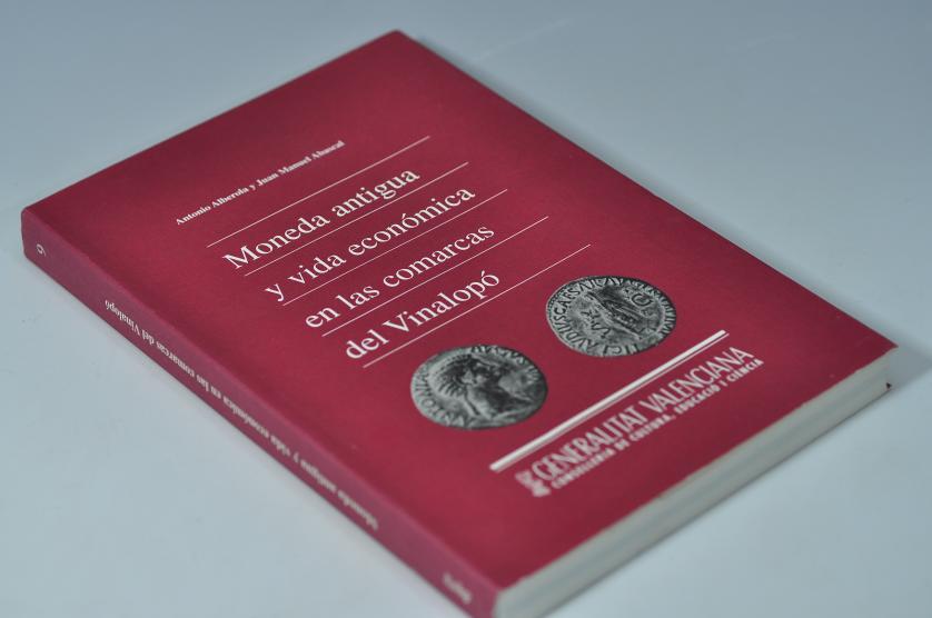 3426   -  LIBROS. A. Alberola y J. M. Abascal. Moneda antigua y vida económica en las comarcas del Vinalopò. 1998. Valencia. Generalitat Valenciana.