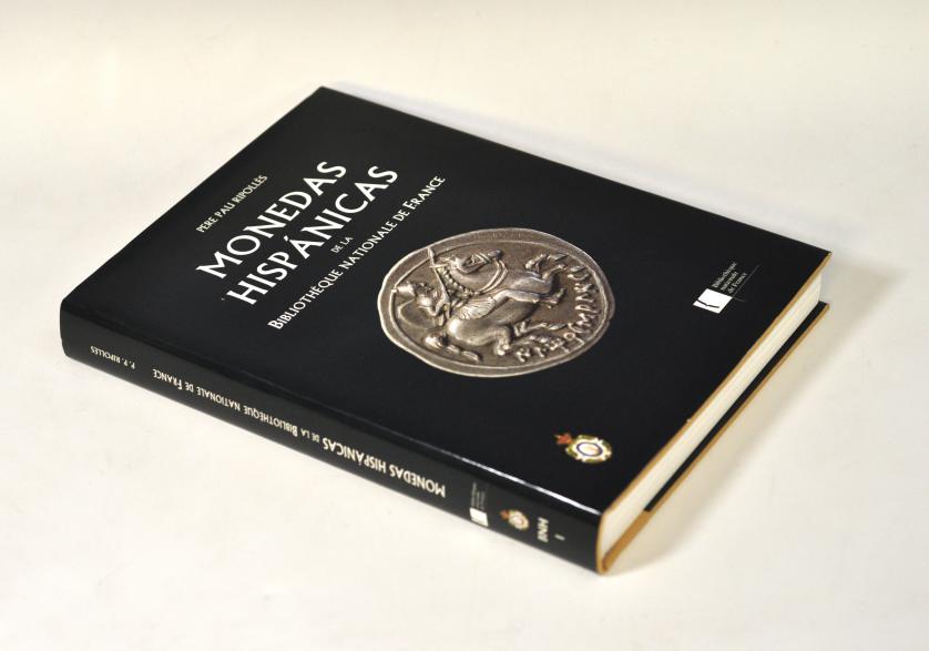 798   -  LIBROS. P.P. Ripollés. Monedas Hispánicas de la Bibliothèque Nationale de France. 2005. Madrid. Real Academia de la Historia.