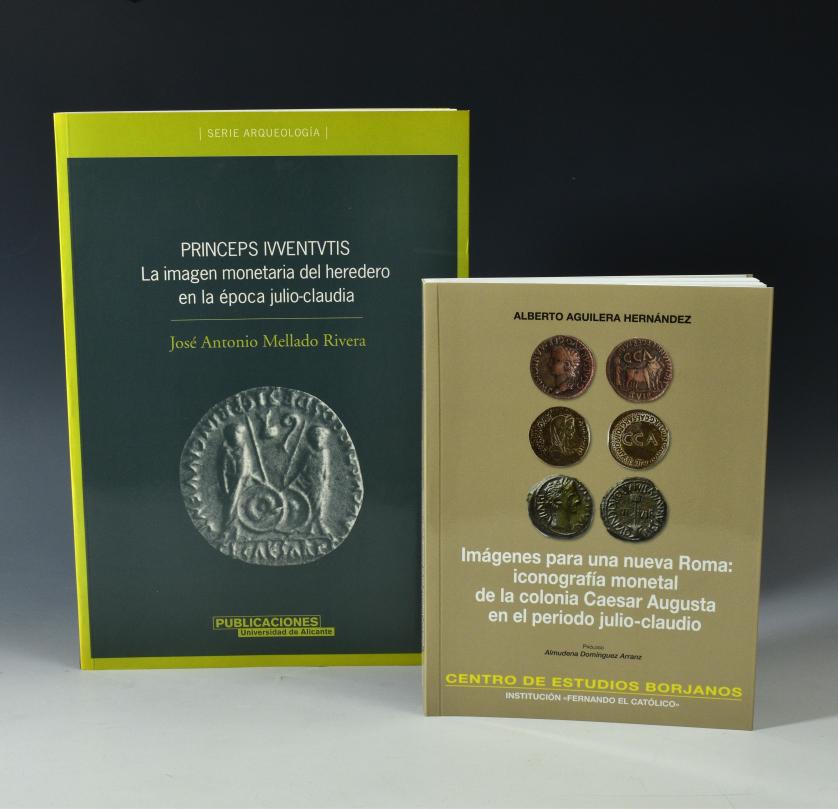 733   -  LIBROS. Lote de 2 libros: Alberto Aguilera Hernández, Imágenes para una nueva Roma: iconografía monetal de la colonia Caesar Augusta en el periodo Julio Claudio, 2017; José Antonio Mellado Rivera, Princeps Ivventvtis: la imagen monetaria del heredero en la época julio-claudia, 2003.