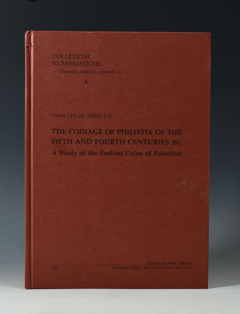 742   -  LIBROS. Haim Gitler, Oren Tal, The coinage of Philistia of the Fifht and Fourth centuries BC, 2006
