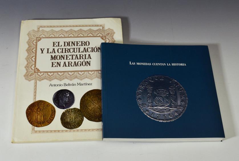 744   -  LIBROS. Lote de 2 libros: Miguel Beltrán Lloris, Las monedas cuentan la Historia, 2000; Antonio Beltrán Martínez, EL dinero y la circulación monetaria en Aragón, 1981.